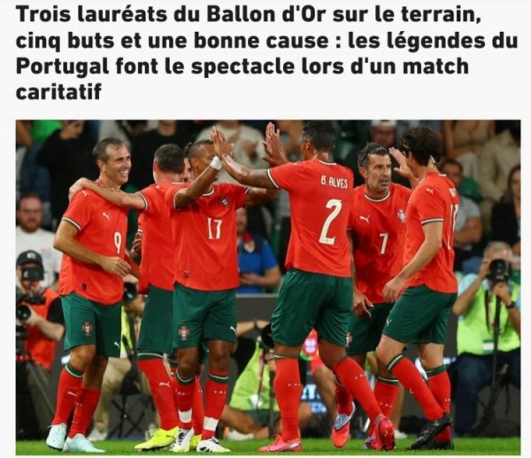 慈善赛-葡萄牙传奇4-1世界传奇，菲戈欧文破门德约卡夫失点